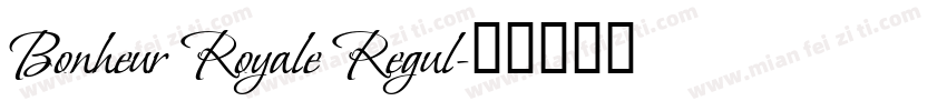 Bonheur Royale Regul字体转换